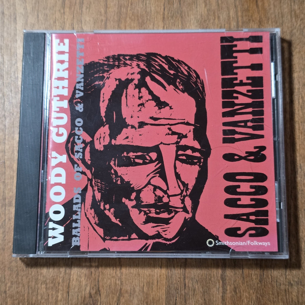 Woody Guthrie - Ballads Of Sacco & Vanzetti CD 1996 Folk Smithsonian Folkways