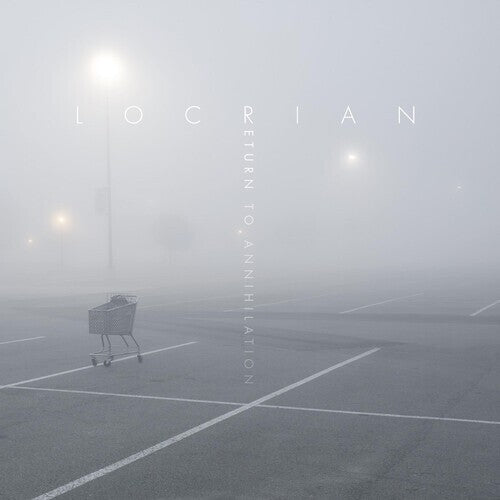 Locrian - Return to Annihilation CD Album 2013 Metal